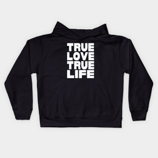 True love true life Kids Hoodie